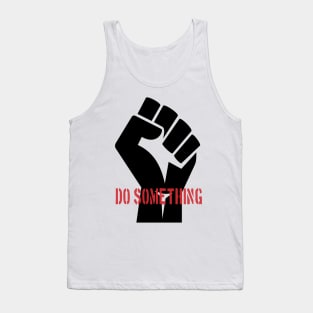 Do Something Tank Top